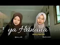 Download Lagu Ya Hanana (Jiharkah) || Cover Sholawat