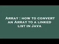 Array how to convert an Array to a linked list in Java