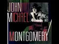 I Can Love You Like That - John Michael Montgomery