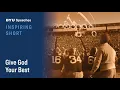 Inspiring Short Give God Your Best Ezra Taft Benson