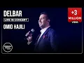 Download Lagu Omid Hajili - Delbar I Live In Concert ( امید حاجیلی - دلبر )