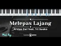 Download Lagu Melepas Lajang – Arvian Dwi feat. Tri Suaka (KARAOKE PIANO - MALE KEY)