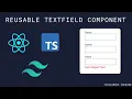 Part 1 Creating a Reusable TextField Component with React TypeScript Tailwind