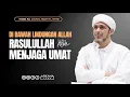 Download Lagu KESELAMATAN RASULULLAH SAW - Habib Ali Zaenal Abidin