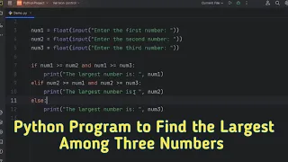 Python Program to Find the Largest Among Three Numbers Python Program Python Tutorial Pycharm