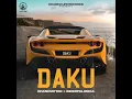 Daku (full song) inderpal moga ft. Chani Nattan, mad mix