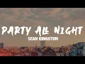 Download Lagu Party All Night (Sleep All Day ) - Sean Kingston (Lyrics)