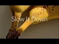 Download Lagu Slow It Down - Mindme. [ #music #lyrics ]
