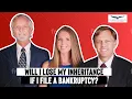 Will I Lose My Inheritance If I File a Bankruptcy