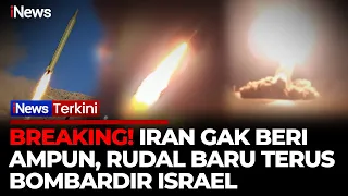 breaking iran gak berhenti terus bombardir israel dengan rudal baru gelombang 46 inews terkini