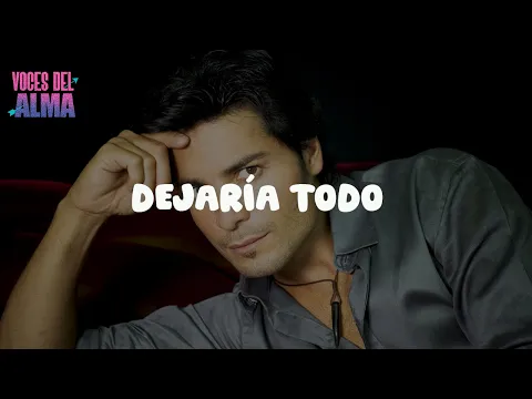 Video Thumbnail: Chayanne - Dejaría Todo (Letra)