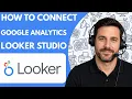 How to Connect Google Analytics to Looker Studio Full Guide 2026