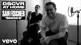 Download Sam Fischer - Smoke (Live) | Vevo DSCVR at Home MP3