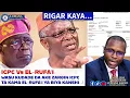 WASU KU A E DA ICPC AKE ZARGIN TA KAMA EL-RUFA I YA YI ARINGIZON SU YA BIYA KANSHI - Yakubu M Fage