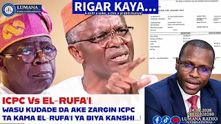 WASU KU A E DA ICPC AKE ZARGIN TA KAMA EL-RUFA I YA YI ARINGIZON SU YA BIYA KANSHI - Yakubu M Fage