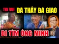 Download Lagu TIN VUI- TÌM THẤY BÀ GIAO, ĐANG TRÊN ĐƯỜNG VÀO VỚI Ô MINH #chubaminh #ongbaminh