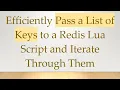 Efficiently Pass a List of Keys to a Redis Lua Script and Iterate Through Them