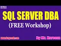 SQL SERVER DBA FREE Workshop tutorials by Mr Kareem On 05-07-2020 10 30AM