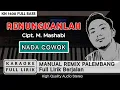 Download Lagu RENUNGKANLAH [NADA COWOK] KARAOKE REMIX PALEMBANG FULL LIRIK