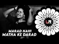Download Lagu Marad Nahi Matha ke Darad-VIRAL BHOJPURI DJ ll EDM x TRANCE ll DJ LUCIFER x DJ MAX x DJ DEVRAJ