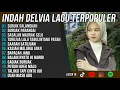 Download Lagu FULL ALBUM INDAH DELVIA TERPOPULER - SURUIK SALANGKAH - LAGU MINANG 2025 - BURUAK PARANGAI