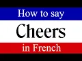 How To Say Cheers in French Learn French Fast with Easy French Lessons