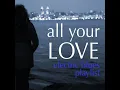 All Your Love