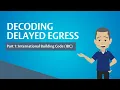 Decoding Delayed Egress - Part 1 of 5 International Building Code IBC