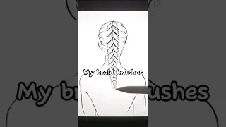 Braid brushes