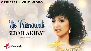 itje trisnawati sebab akibat official lyric video 
