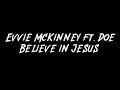 Evvie McKinney ft. Doe - Believe in Jesus Instrumental