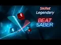 Lagu [Beat Saber] Skillet - Legendary [Expert FC]