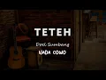 Download Lagu TETEH // DOEL SUMBANG // KARAOKE GITAR AKUSTIK NADA COWO ( MALE )