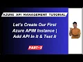 3 Let s Create Azure API Management And Add API In It And Let s Test It API Management Tutorial