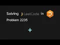 Solving LeetCode problem 2235 in APL Add Two Integers