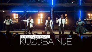 friends in praise kuzoba nje gospel praise u0026 worship song