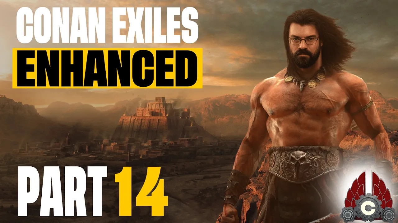 Conan Exiles Enhanced | Fresh Run | Part 14
