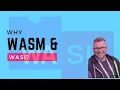 Why Use WASM and WASI 2024 Quickstart