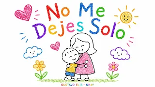 Gustavo Elis, @Nhayvieraok - No Me Dejes Solo (Lyric Video)