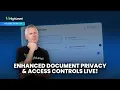 Enhanced document privacy access controls live