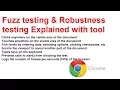 Fuzz testing and robustness testing with chomre and mobile application explained