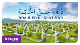 Download Doa Husnul Khatimah | دعاء حسن الخاتمة MP3