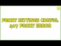 Ubuntu Proxy settings config 407 proxy error