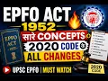 EPFO Act 1952 CONCEPTS 2020 Code ALL CHANGES UPSC EPFO MUST WATCH