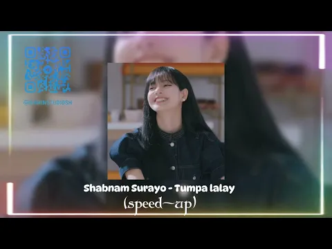 Download MP3 Shabnam Surayo - Tumpa lalay(speed up)