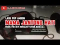 Download Lagu Lagu Ambon MAMA JANTONG HATI, cover: Bang AL