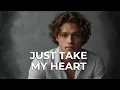 Download Lagu Just take my heart (Official Music Studio)