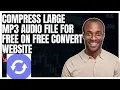 Download Lagu How to compress large MP3 Audio file to smaller size for free on FreeConvert website