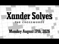 Monday August 17th 2026 NYT Crossword Xander Solves