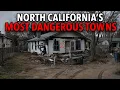 12 Most Dangerous North California Towns Where Even Locals Won t Stop After Dark